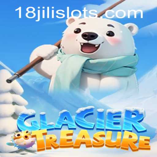 GlacierTreasure: Explore the Mysteries of the Icy World with 18JILI
