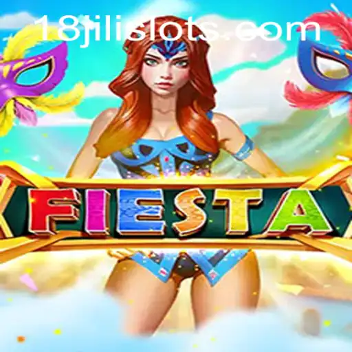 Fiesta: An Exciting New Adventure in Gaming with 18JILI