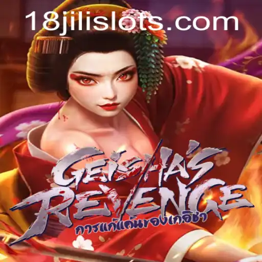Exploring the Exciting World of GeishasRevenge and the Thrilling Concept of 18JILI