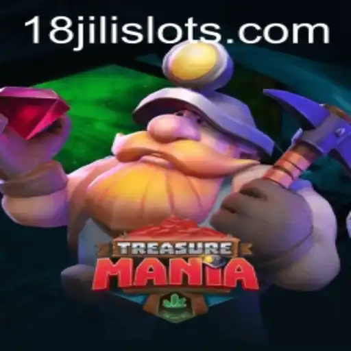 Exploring the Exciting World of TreasureMania: A Guide to 18JILI