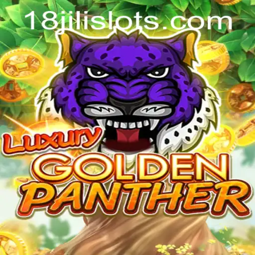 Exploring the Fascinating World of LUXURYGOLDENPANTHER: A Deep Dive Into Gameplay and Excitement with 18JILI
