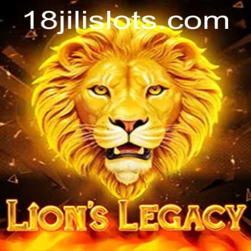 LionsLegacy: The Epic Adventure Reimagined with 18JILI