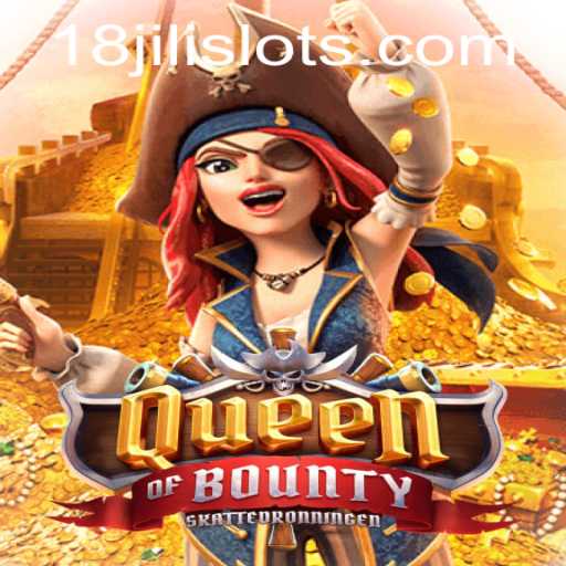 Exploring the Captivating World of QueenofBounty and 18JILI