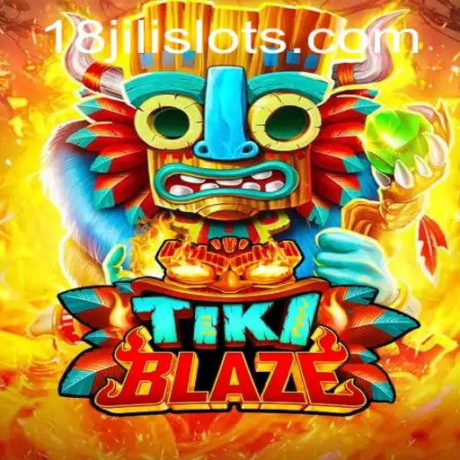 TikiBlaze: A Thrilling New Adventure with 18JILI